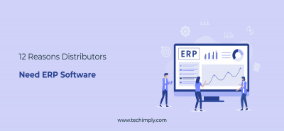 12 Reasons Distributors Need ERP Software | Techimply